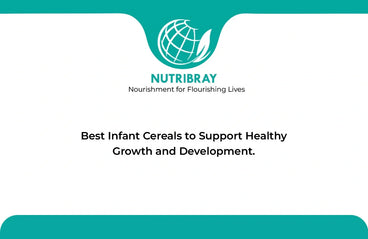 Best Infant Cereals to Support Healthy Growth and Development