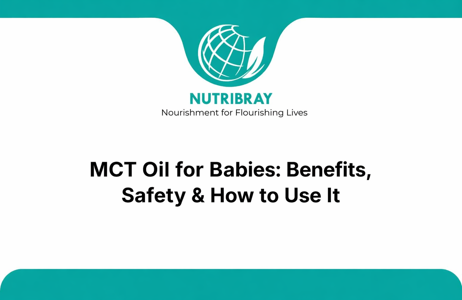 MCT Oil for Babies: Benefits, Safety & How to Use It