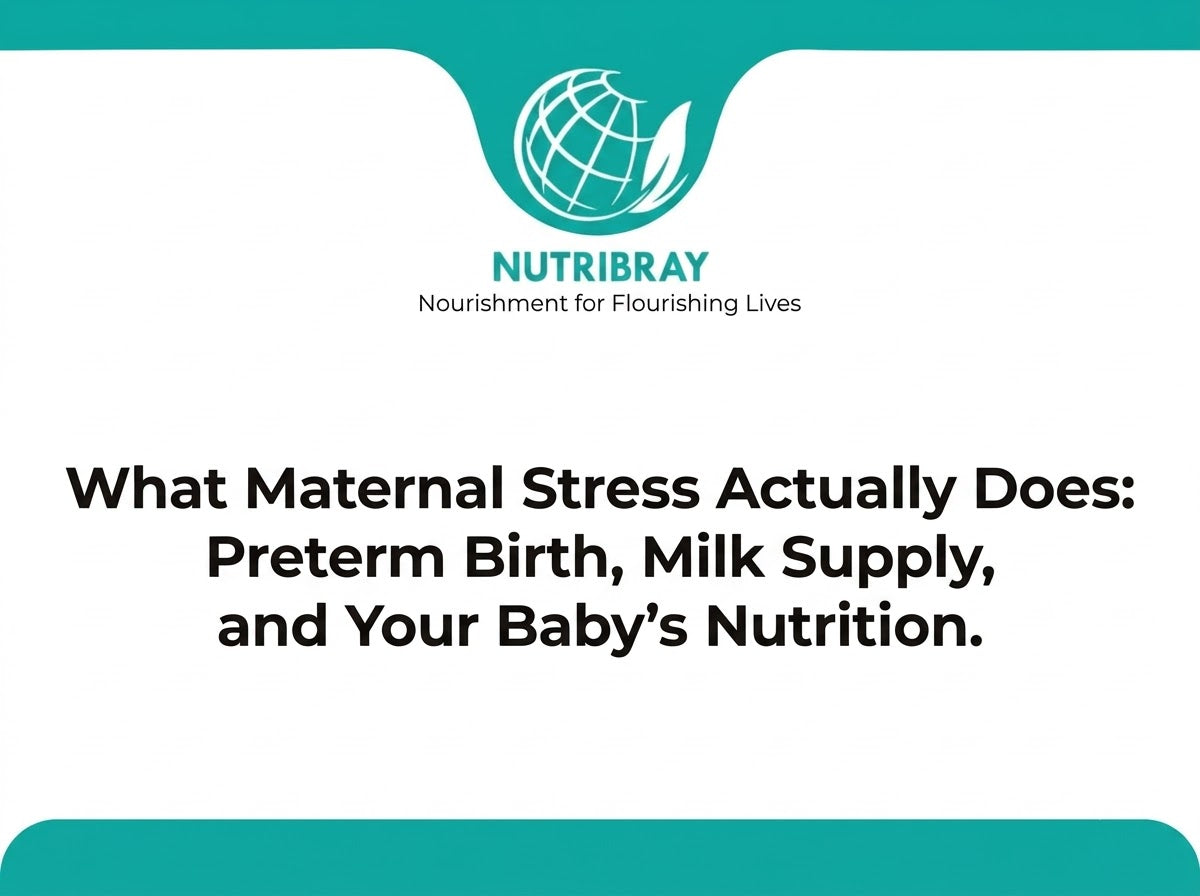 What Maternal Stress Actually Does Preterm Birth, Milk Supply, and Your Baby’s Nutrition