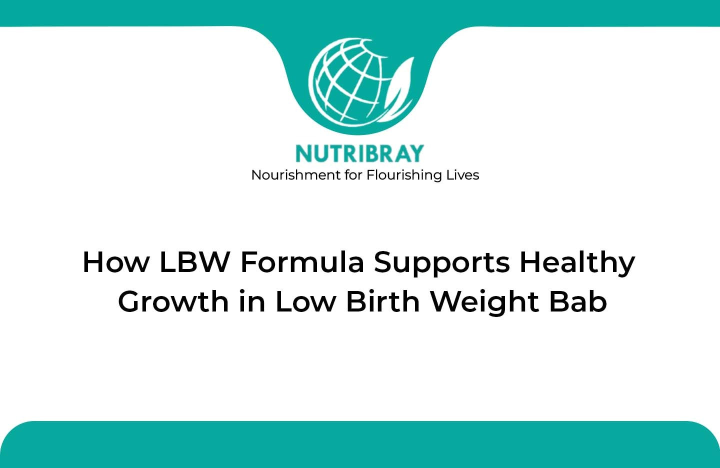 How LBW Formula Supports Healthy Growth in Low Birth Weight Babies
