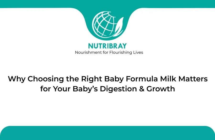 why choosing right baby formula milk is important for digestion and growth