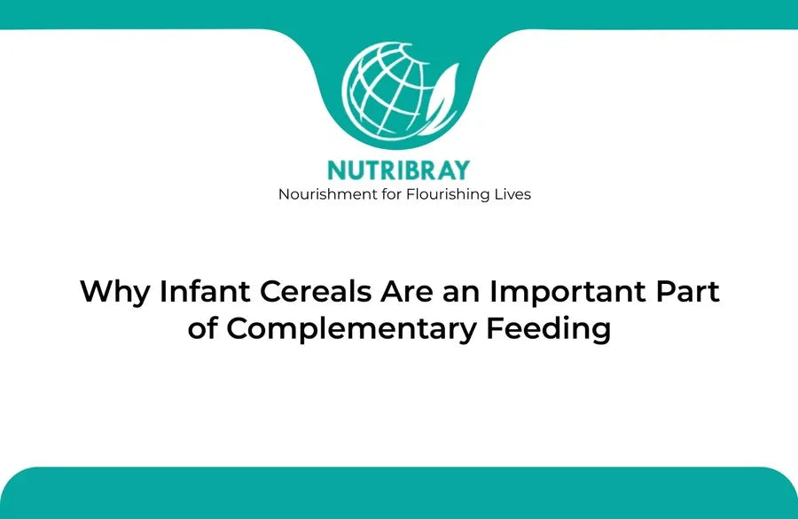 Why Infant Cereals Are an Important Part of Complementary Feeding